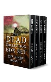 The Dead Collection #1&2 Jack Zombie Series Box Sets (Books #1-8) by Flint Maxwell
