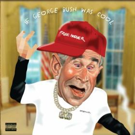Vic Spencer - If George Bush Was Cool (2023) Mp3 320kbps [PMEDIA] ⭐️