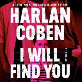 Harlan Coben - 2023 - I Will Find You (Thriller)