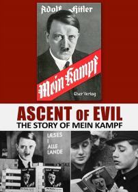Ascent of Evil The Story of Mein Kampf 720p WEB x264 AAC