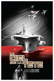 Skies Above - Le ciel sur la tête [1965 - France] military sci fi
