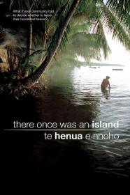 There Once Was An Island Te Henua E Nnoho (2010) [720p] [WEBRip] <span style=color:#39a8bb>[YTS]</span>