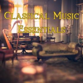 Various Artists - Classical Music Essentials (2023) Mp3 320kbps [PMEDIA] ⭐️
