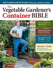 The Vegetable Gardener's Container Bible - How to Grow a Bounty of Food in Pots, Tubs, and The Veggie Gardener's Answer Book <span style=color:#39a8bb>-Mantesh</span>
