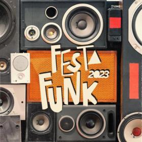 Various Artists - Festa Funk 2023 (2023) Mp3 320kbps [PMEDIA] ⭐️
