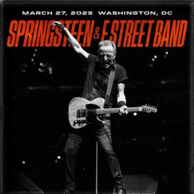 Bruce Springsteen & The E Street Band - 2023-03-27 Capital One Arena, Washington, DC (2023) FLAC [PMEDIA] ⭐️