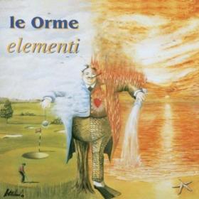 Le Orme - Elementi (2001 Rock) [Flac 24-96 LP]