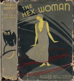 The Hex Woman by Raube Walters