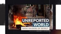 Ch4 Unreported World 2023 Bank Raiders of Beirut 1080p HDTV x265 AAC