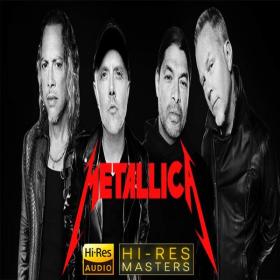 Metallica - Hi-Res Masters (FLAC Songs) [PMEDIA] ⭐️