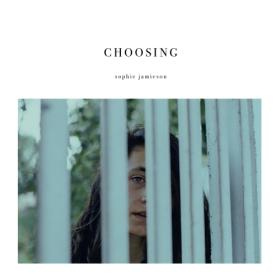 (2022) Sophie Jamieson - Choosing [FLAC]