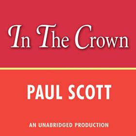 Paul Scott - 2010 - The Jewel in the Crown (Fiction)