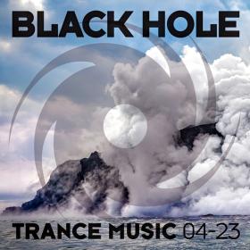 VA - Black Hole Trance Music 04-23 (2023) [DJ]