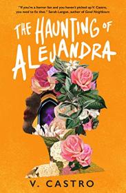 The Haunting of Alejandra by V  Castro