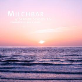Blank & Jones - Milchbar - Seaside Season 15 (2023) [24Bit-44.1kHz] FLAC [PMEDIA] ⭐️