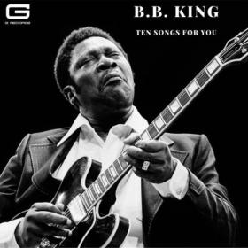 B B  King - Ten Songs for You (2023) FLAC [PMEDIA] ⭐️