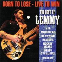 Lemmy Kilmister - Born To Lose, Live To Win (The Best Of Lemmy) (1994) [FLAC] vtwin88cube