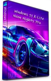 Windows 11 X-Lite Neon Nights Pro 22H2 Build 22621.1555 (x64) En-US Pre-Activated