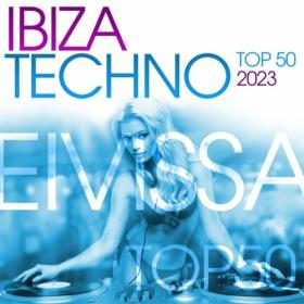 Various Artists - Ibiza Techno Top 50 (2023) Mp3 320kbps [PMEDIA] ⭐️