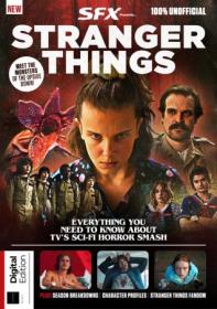SFX Presents - The Ultimate Guide to Stranger Things - 3rd Edition, 2023