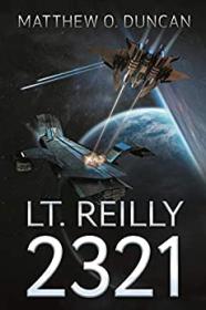 Lt. Reilly series by Matthew O. Duncan (#1-2)