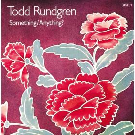 Todd Rundgren - Something  Anything (1972 Pop) [Flac 24-192]