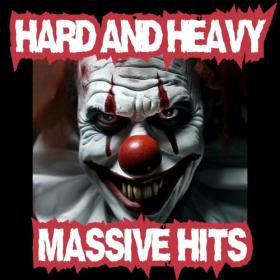 Various Artists - HARD AND HEAVY MASSIVE HITS (2023) Mp3 320kbps [PMEDIA] ⭐️