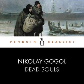 Nikolay Gogol - 2021 - Dead Souls꞉ Penguin Classics (Classic Fiction)