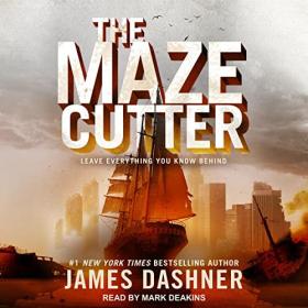 James Dashner - 2022 - The Maze Cutter꞉ Maze Runner, Book 6 (Sci-Fi)