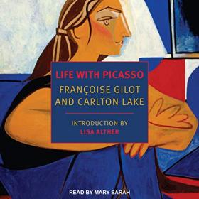 Francoise Gilot, Carlton Lake - 2020 - Life with Picasso (Biography)