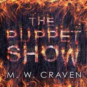 M. W. Craven - 2018 - The Puppet Show (Thriller)