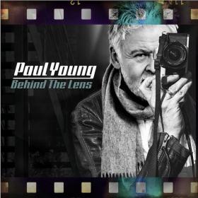 Paul Young - Behind The Lens (2023 Pop) [Flac 24-44]