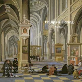 The Choir of Gonville & Caius College, Cambridge - Philips & Dering Motets (2023) [24Bit-96kHz] FLAC [PMEDIA] ⭐️