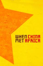 When China Met Africa (2010) [1080p] [WEBRip] <span style=color:#39a8bb>[YTS]</span>