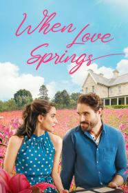 When Love Springs (2023) [1080p] [WEBRip] [5.1] <span style=color:#39a8bb>[YTS]</span>