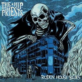 The Hip Priests - Roden House Blues (2023) Mp3 320kbps [PMEDIA] ⭐️