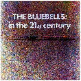 (2023) The Bluebells - In the 21st Century [FLAC]