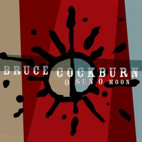 Bruce Cockburn - O Sun O Moon (2023) [24Bit-44.1kHz] FLAC [PMEDIA] ⭐️