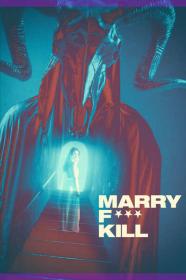 Marry Fuck Kill 2023 720p WEBRip 800MB x264<span style=color:#39a8bb>-GalaxyRG[TGx]</span>