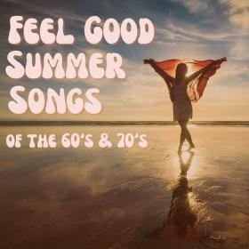 Various Artists - Feel Good Summer Songs of the 60's & 70's (2023) Mp3 320kbps [PMEDIA] ⭐️