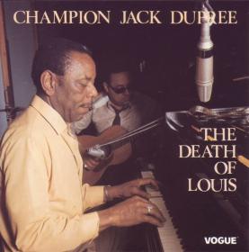 Champion Jack Dupree - The Death Of Louis  (1971) [1986] [FLAC]