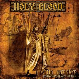Holy Blood - The Patriot (15th Anniversary Edition) [Remastered] (2023) Mp3 320kbps [PMEDIA] ⭐️