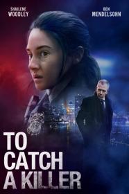 To Catch A Killer (2023) [720p] [WEBRip] <span style=color:#39a8bb>[YTS]</span>