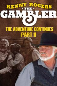 Kenny Rogers As The Gambler The Adventure Continues (1983) [1080p] [WEBRip] <span style=color:#39a8bb>[YTS]</span>