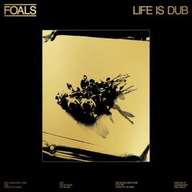 Foals - Life Is Dub (2023) Mp3 320kbps [PMEDIA] ⭐️