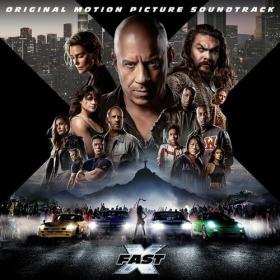 Fast & Furious_ The Fast Saga - FAST X (Original Motion Picture Soundtrack) (2023) Mp3 320kbps [PMEDIA] ⭐️