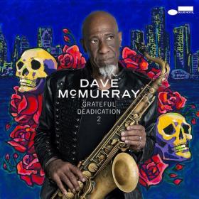 Dave McMurray - Grateful Deadication 2 (2023) Mp3 320kbps [PMEDIA] ⭐️