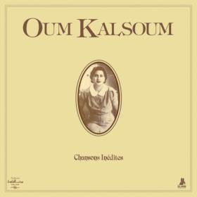 Oum Kalthoum - Chansons Inédites (2023 Remastered) (2023) [24Bit-44.1kHz] FLAC [PMEDIA] ⭐️