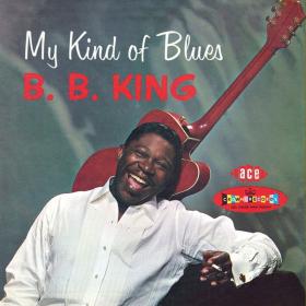 B B  King - My Kind of Blues - The Crown Series Vol  1 (1960 Blues) [Flac 16-44]