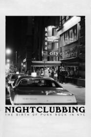 Nightclubbing The Birth Of Punk Rock In NYC (2022) [720p] [WEBRip] <span style=color:#39a8bb>[YTS]</span>